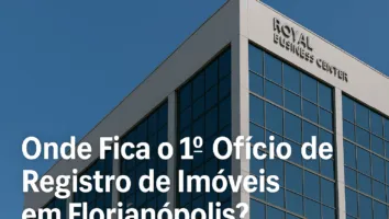 Onde Fica o 1º Ofício de Registro de Imóveis em Florianópolis?