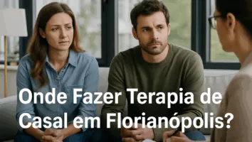 Onde Fazer Terapia de Casal em Florianópolis?